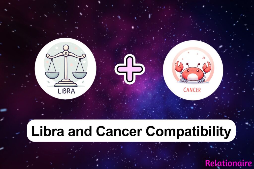 Libra and Cancer Compatibility