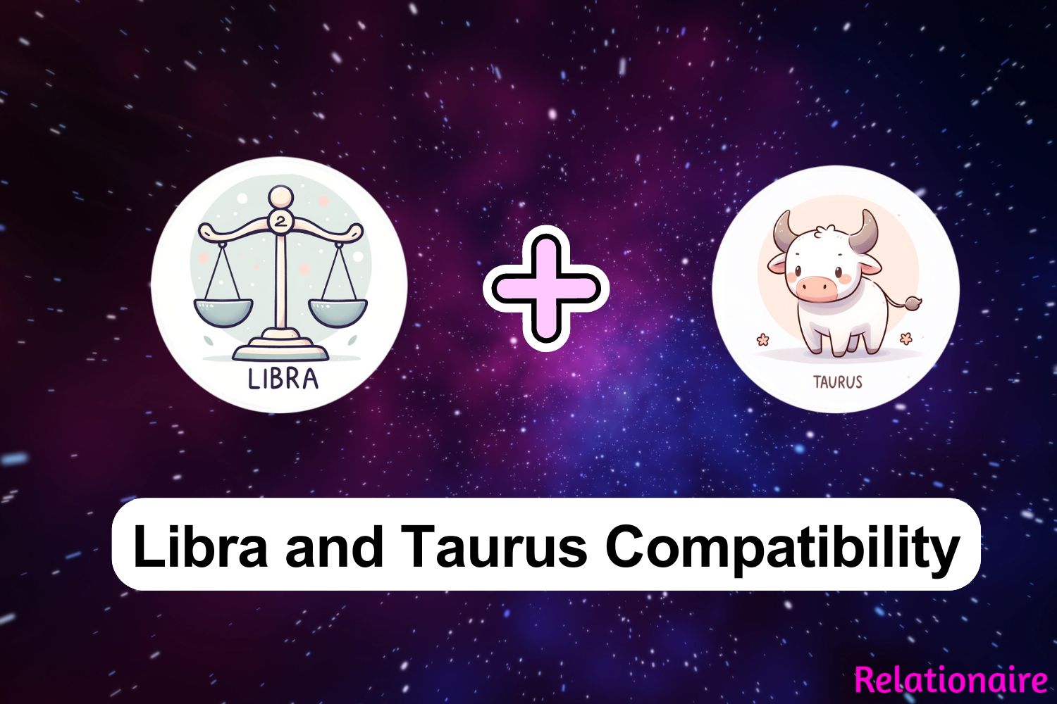 Libra and Taurus Compatibility