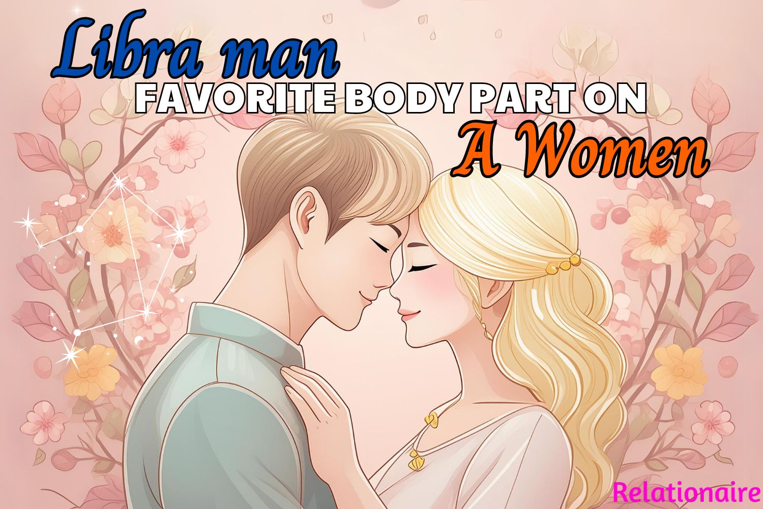 libra man favorite body part on a woman